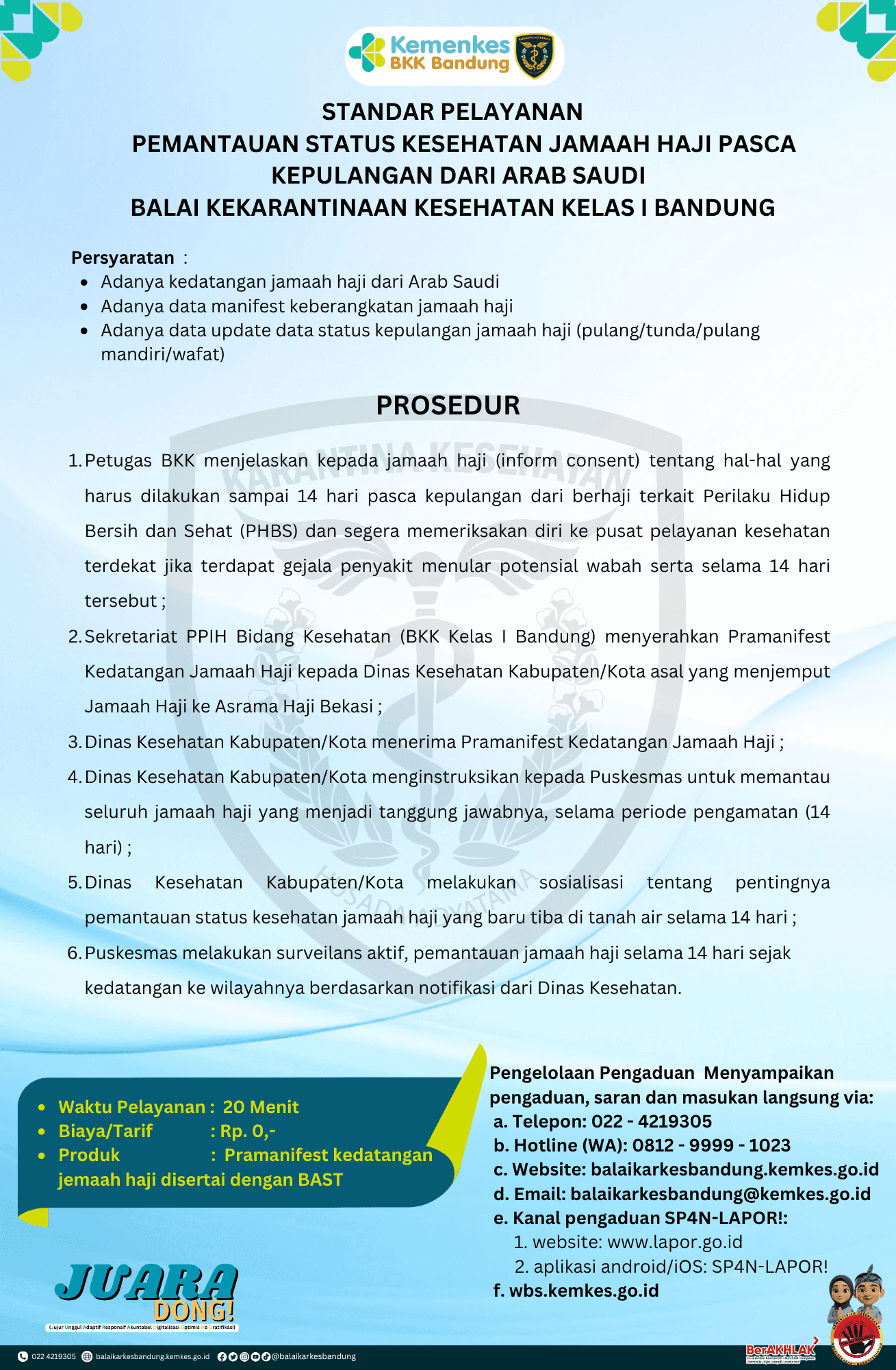 STANDAR PELAYANAN PEMANTAUAN STATUS KESEHATAN JAMAAH HAJI PASCA KEPULANGAN DARI ARAB SAUDI